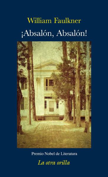 ¡ABSALON, ABSALON! | 9788492451234 | FAULKNER, WILLIAM