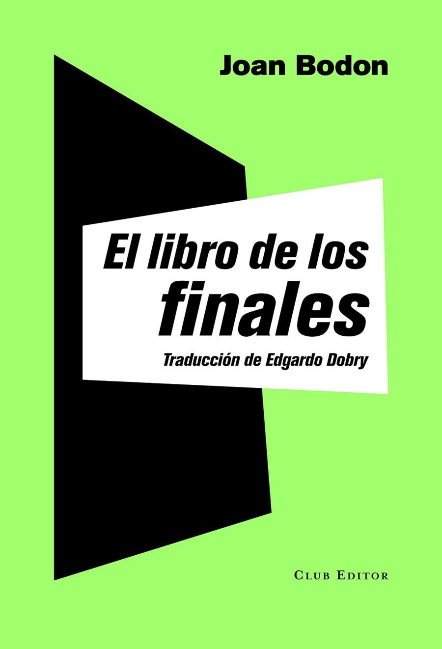 LIBRO DE LOS FINALES, EL  | 9788473292047 | BODON, JOAN