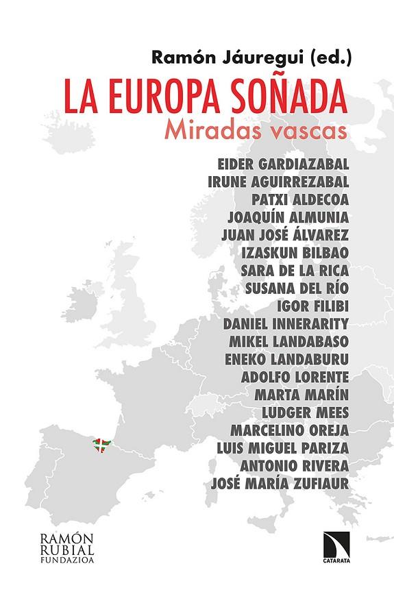 EUROPA SOÑADA, LA. MIRADAS VASCAS | 9788490979952 | JAUREGUI, RAMON (ED.)