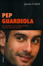 PEP GUARDIOLA | 9788466410625 | COLLELL, JAUME