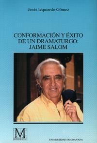 CONFORMACION Y EXITO DE UN DRAMATURGO: JAIME SALOM | 9788433823342 | IZQUIERDO, J.