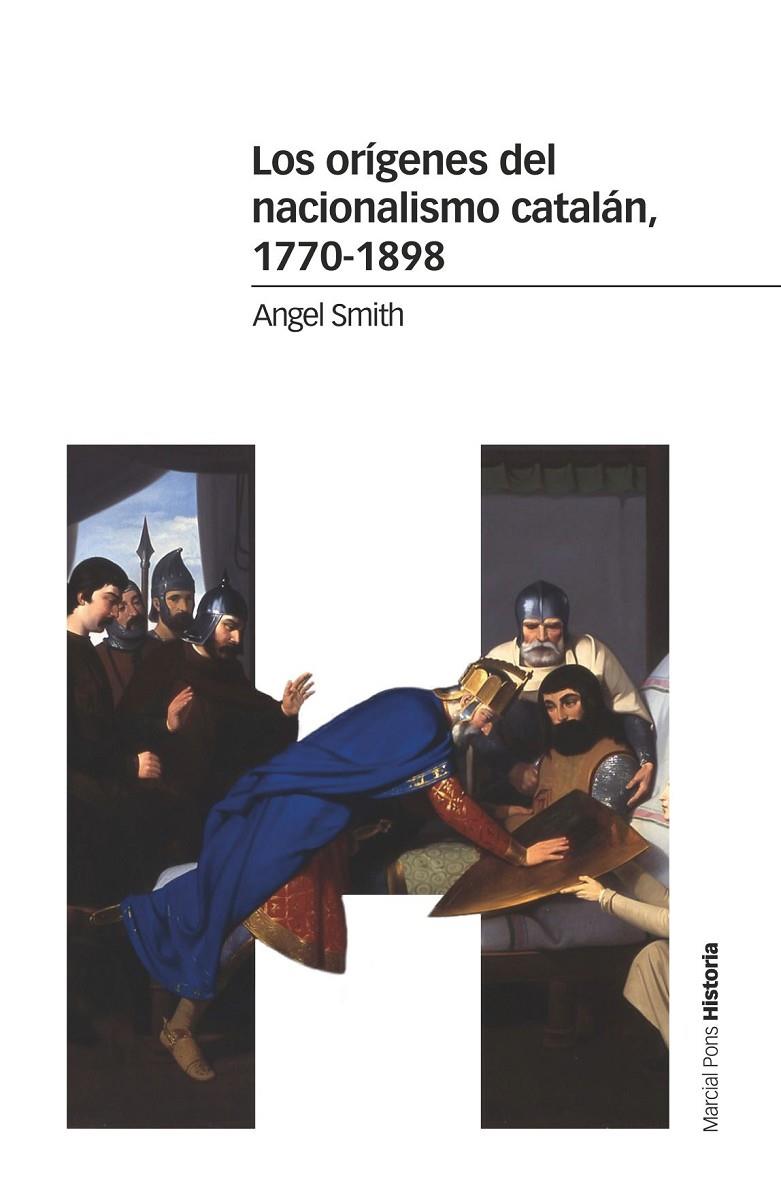 ORIGENES DEL NACIONALISMO CATALAN, 1770-1898, LOS | 9788416662968 | SMITH, ANGEL