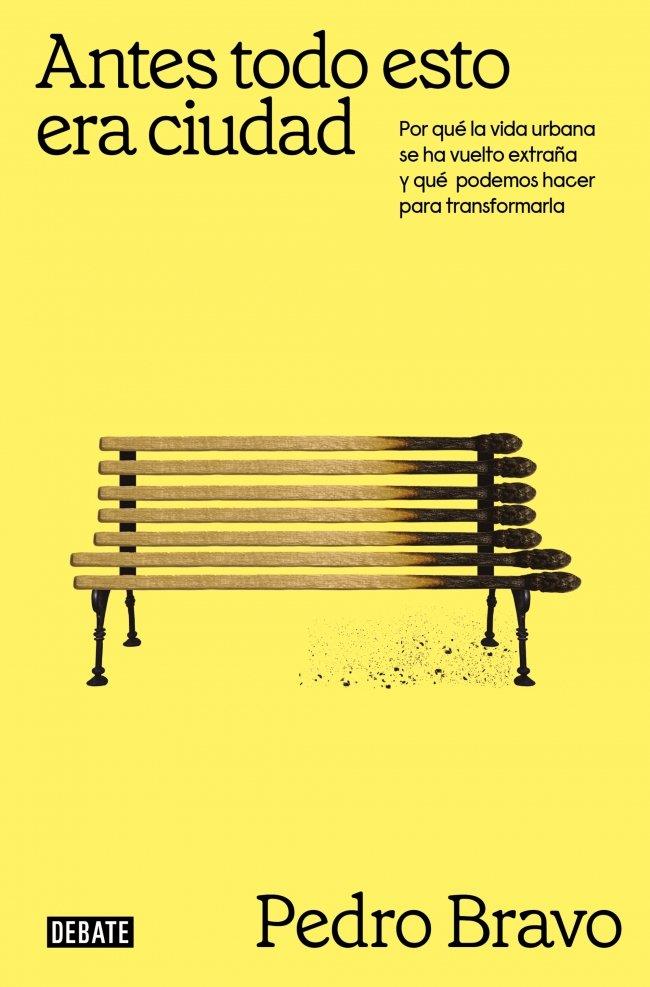 ANTES TODO ESTO ERA CIUDAD | 9791387600693 | BRAVO, PEDRO