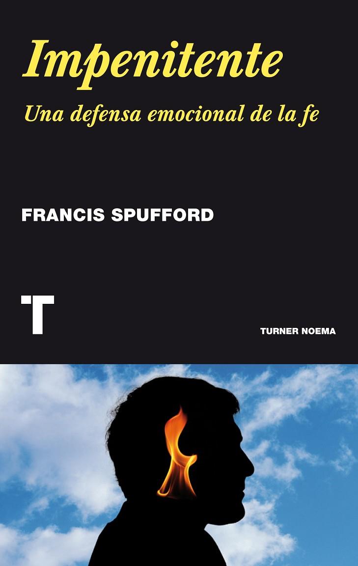 IMPENITENTE. UNA DEFENSA EMOCIONAL DE LA FE | 9788415832324 | SPUFFORD, FRANCIS