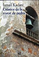 CRONICA DE LA CIUTAT DE PEDRA | 9788429747546 | KADARE, ISMAIL
