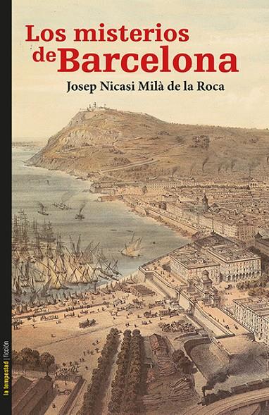 MISTERIOS DE BARCELONA, LOS | 9788479481711 | MILA DE LA ROCA, JOSEP NICASI