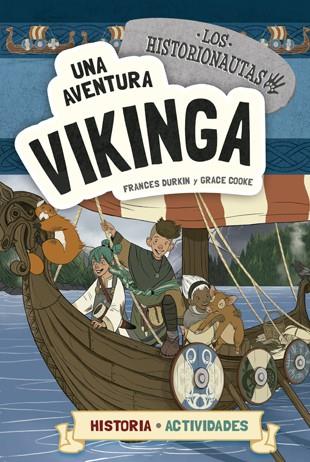 AVENTURA VIKINGA, UNA (LOS HISTORIONAUTAS) | 9788424663797 | DURKIN, FRANCES; COOKE, GRACE