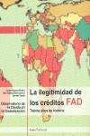 ILEGITIMIDAD DE LOS CREDITOS FAD, LA. TREINTA AÑOS DE HISTOR | 9788474269727 | GOMEZ GIL, CARLOS (DIR.)