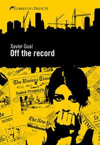 OFF THE RECORD (CATALA) | 9788494106446 | GUAL, XAVIER