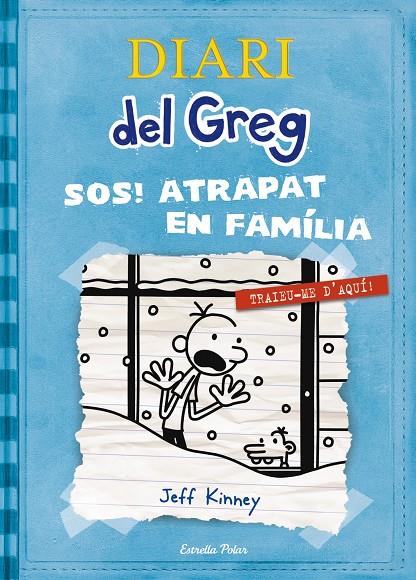 DIARI DEL GREG. SOS! ATRAPAT EN FAMILIA | 9788499327303 | KINNEY, JEFF