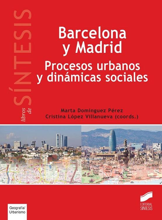 BARCELONA Y MADRID : PROCESOS URBANOS Y DINAMICAS SOCIALES | 9788490772256 | DOMINGUEZ PEREZ, MARTA