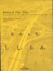 BRASILIA 1956-2006. DA LA FUNDACION DE UNA CIUDAD CAPITAL, A | 9788497431965 | VVAA