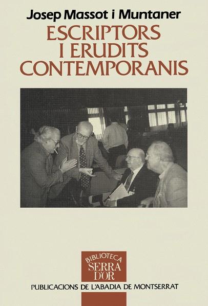 ESCRIPTORS I ERUDITS CONTEMPORANIS. PRIMERA SERIE | 9788478267170 | MASSOT I MUNTANER, JOSEP
