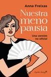 NUESTRA MENOPAUSIA | 9788412779806 | FREIXA, ANNA