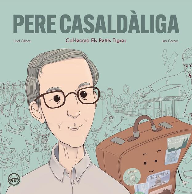 PERE CASALDALIGA (CAT) | 9788416855988 | GILIBETS, URIOL; GARCIA, IRIA
