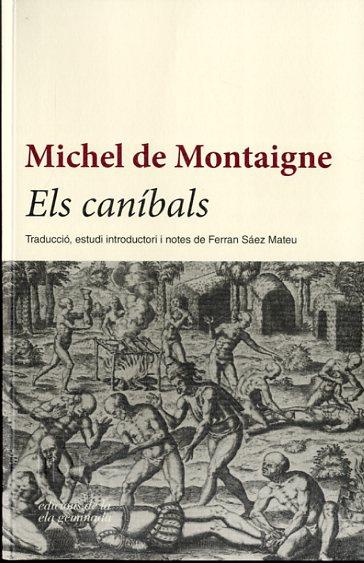 CANIBALS, ELS | 9788494342431 | MONTAIGNE, MICHEL DE