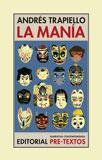 MANIA, LA | 9788481918632 | TRAPIELLO, ANDRES (1953- )