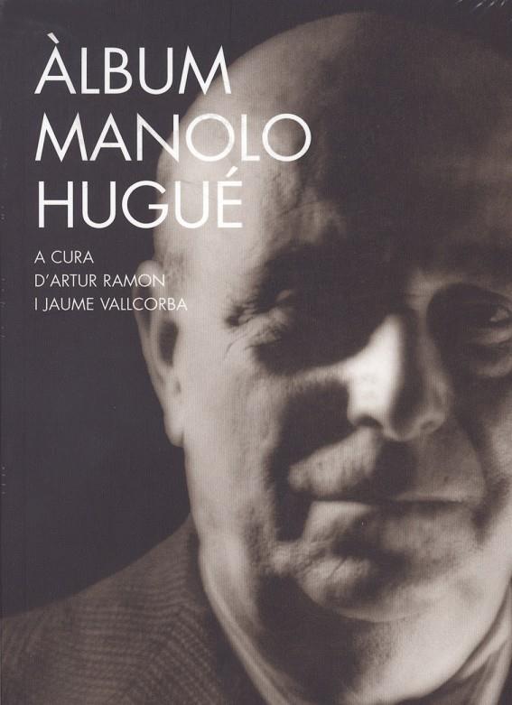 ALBUM MANOLO HUGUE | 9788477274407 | RAMON, ARTUR; VALLCORBA, JAUME