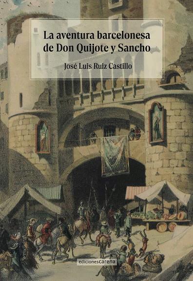 AVENTURA BARCELONESA DE DON QUIJOTE Y SANCHO, LA | 9791387623364 | RUIZ CASTILLO, JOSE LUIS