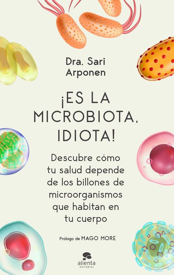 ¡ES LA MICROBIOTA, IDIOTA! | 9788413440682 | ARPONEN, SARI (DRA.)