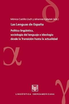 LENGUAS DE ESPAÑA, LAS | 9788484892168 | CASTILLO LLUCH, MONICA; KABATEK, JOHANNES