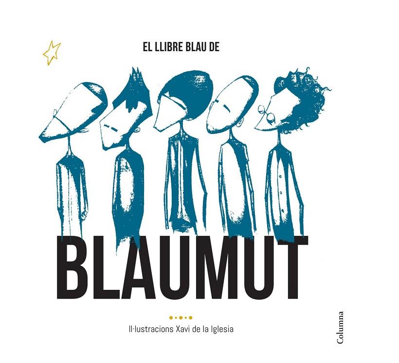 LLIBRE BLAU DE BLAUMUT, EL | 9788466420556 | BLAUMUT; IGLESIA, XAVI DE LA
