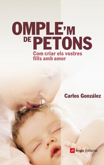 OMPLE'M DE PETONS. COM CRIAR ELS VOSTRES FILLS AMB AMOR | 9788496521674 | GONZALEZ, CARLOS