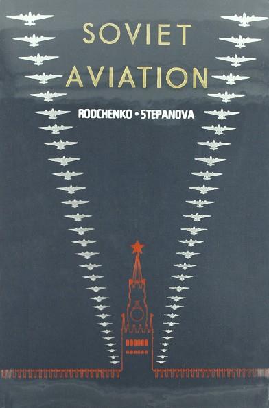 SOVIET AVIATION. LA AVIACION SOVIETICA. | 9788461356331 | VVAA