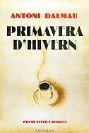 PRIMAVERA D'HIVERN | 9788466405782 | DALMAU, ANTONI