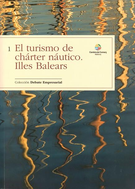 TURISMO DE CHARTER NAUTICO, EL. ILLES BALEARS | 9788483841587 | VVAA