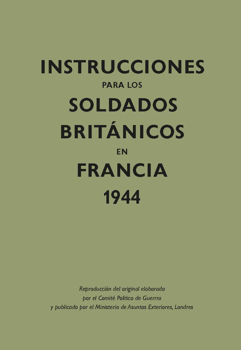INSTRUCCIONES PARA LOS SOLDADOS BRITANICOS EN FRANCIA 1944 | 9788416023608 | AAVV