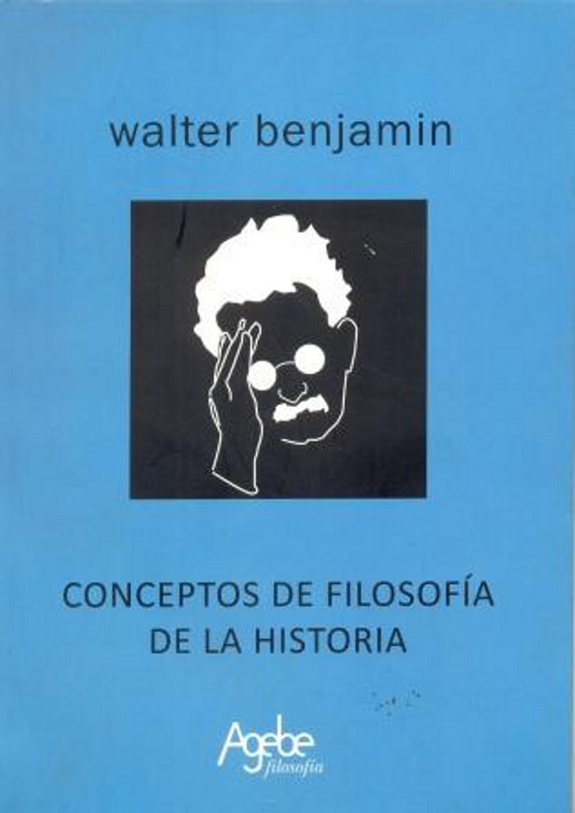 CONCEPTO DE FILOSOFIA DE LA HISTORIA | 9789876660167 | BENJAMIN, WALTER
