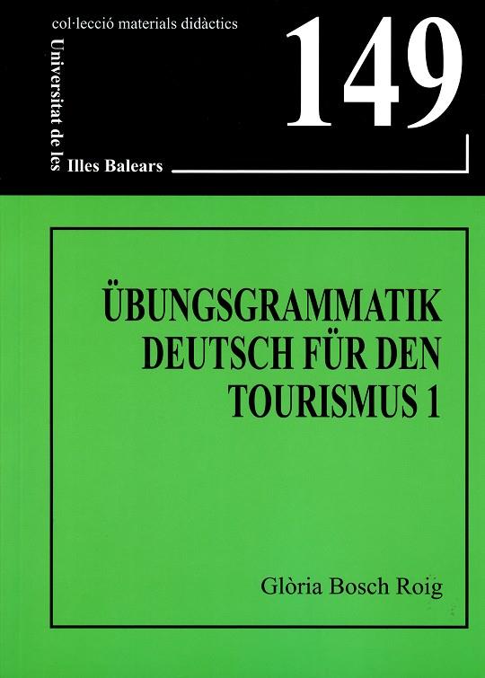 UBUNGSGRAMMATIK DEUTSCH FUR DEN TOURISMUS 1 | 9788483841921 | BOSCH ROIG, GLORIA