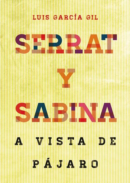SERRAT & SABINA : A VISTA DE PAJARO | 9788415405337 | GARCIA GIL, LUIS