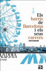 BARRIS DE BARCELONA I ELS SEUS CARRERS, ELS | 9788429763140 | CANTAVELLA, JORDI