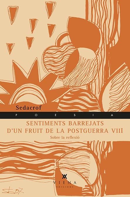 SENTIMENTS BARREJATS D'UN FRUIT DE LA POSTGUERRA VIII | 9788483308707 | SEDACROF
