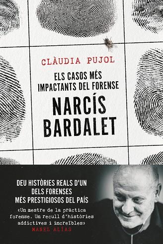 CASOS MÉS IMPACTANTS DEL FORENSE NARCÍS BARDALET, ELS  | 9788411730327 | PUJOL, CLÀUDIA / BARDALET, NARCÍS
