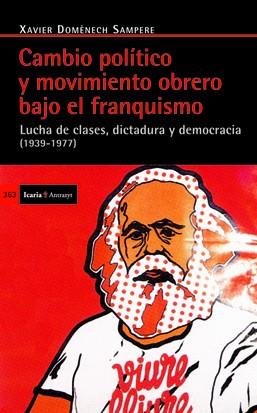 CAMBIO POLITICO Y MOVIMIENTO OBRERO BAJO EL FRANQUISMO (1939 | 9788498883954 | DOMENECH SAMPERE, XAVIER