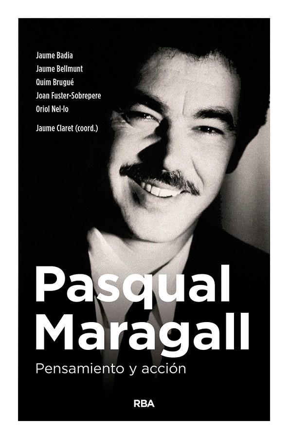 PASQUAL MARAGALL. PENSAMIENTO Y ACCION | 9788490567791 | AAVV