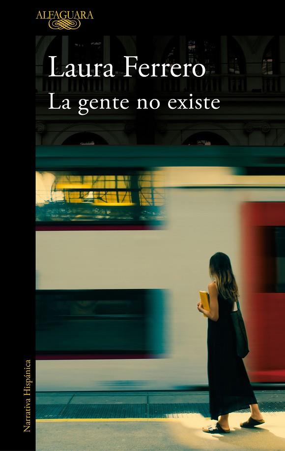 GENTE NO EXISTE, LA  | 9788420454641 | FERRERO, LAURA