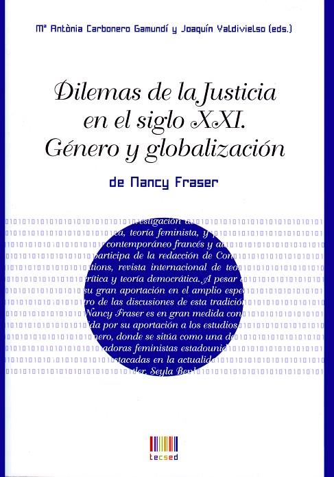 DILEMAS DE LA JUSTICIA EN EL SIGLO XXI. GENERO Y GLOBALIZACI | 9788483841815 | FRASER, NANCY