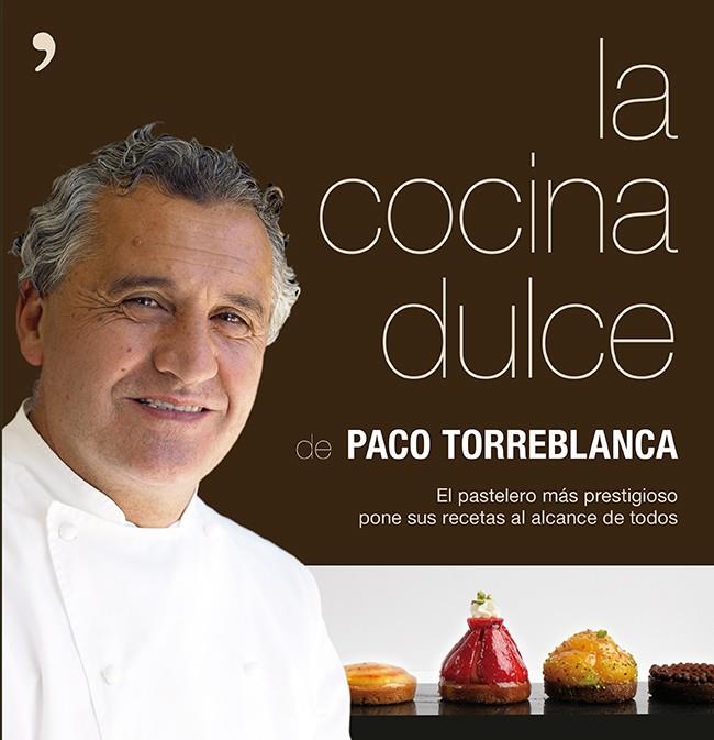 COCINA DULCE, LA | 9788499983479 | TORREBLANCA, PACO