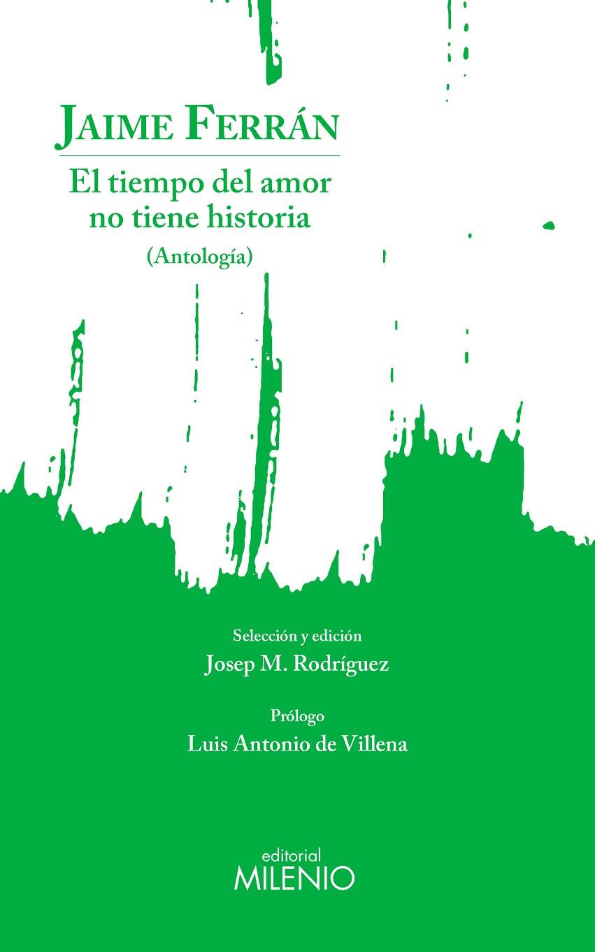 TIEMPO DEL AMOR NO TIENE HISTORIA, EL  | 9788497439923 | FERRÁN, JAIME