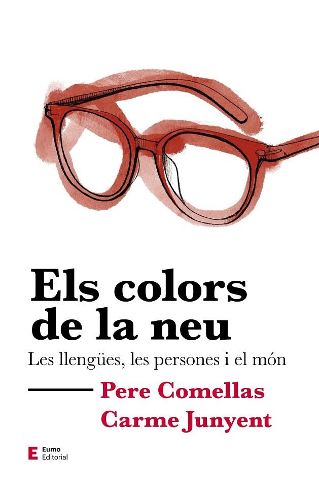 COLORS DE LA NEU, ELS. LES LLENGUES, LES PERSONES I EL MON | 9788497667302 | COMELLAS, PERE; JUNYENT, CARME