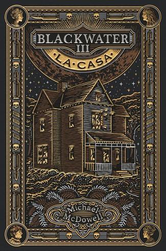 BLACKWATER III. LA CASA (CAT) | 9788419654946 | MCDOWELL, MICHAEL
