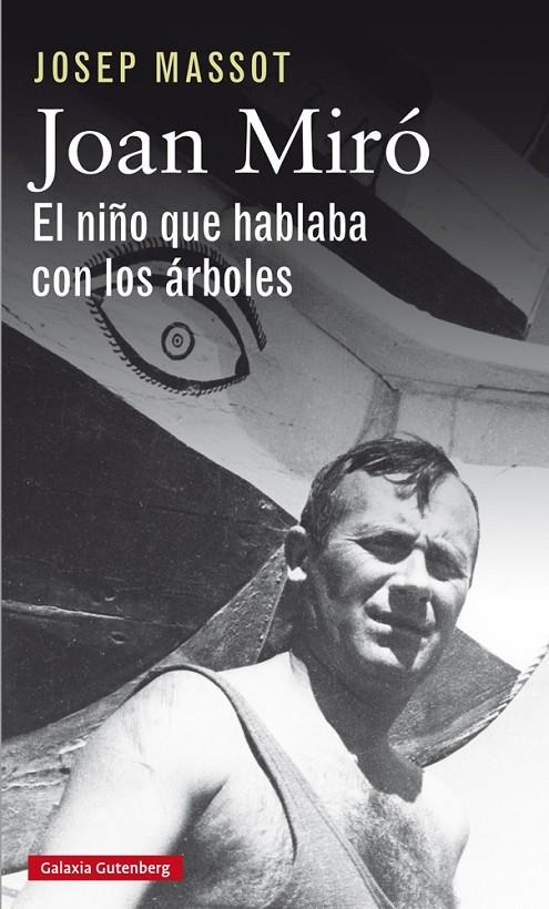 JOAN MIRÓ. EL NIÑO QUE HABLABA CON LOS ARBOLES | 9788417355012 | MASSOT, JOSEP