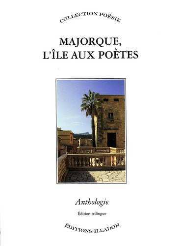 MAJORQUE, L'ILE AUX POETES (TRILING: CAT/FRANC/ESP) | 9782953401028 | AAVV