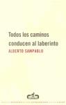 TODOS LOS CAMINOS CONDUCEN AL LABERINTO | 9788493419554 | SAMPABLO, ALBERTO