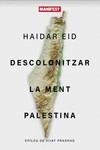 DESCOLONITZAR LA MENT PALESTINA | 9788419719720 | EID, HAIDAR