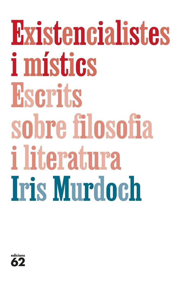 EXISTENCIALISTES I MÍSTICS | 9788429782905 | MURDOCH, IRIS